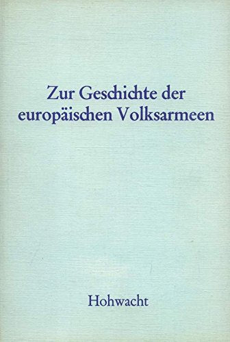 Zur Geschichte der europäischen Volksarmeen Books