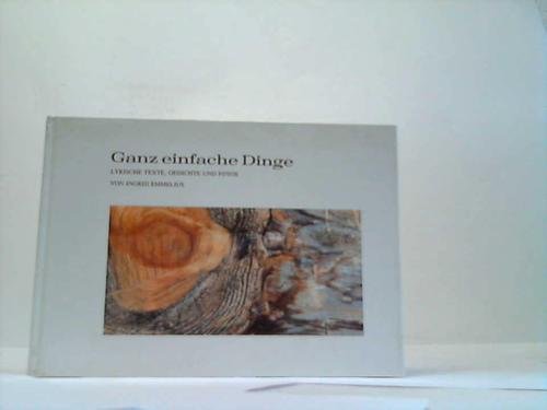 Ganz einfache Dinge: Lyrische Texte, Gedichte und Fotos Books