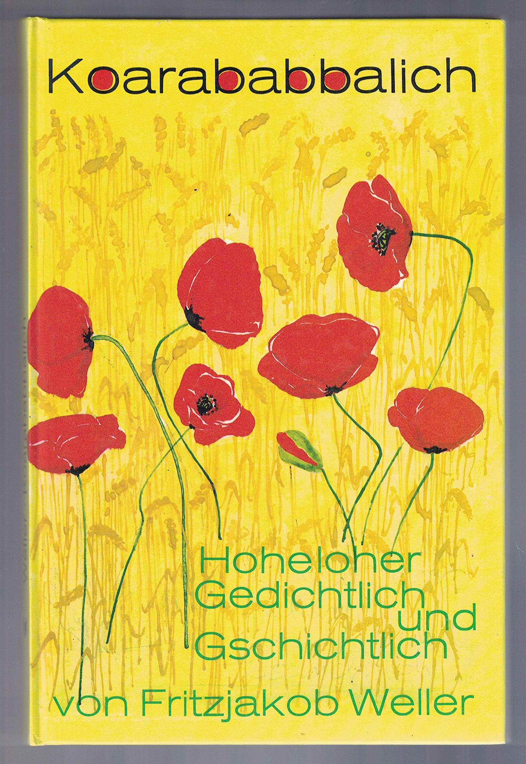Koarababbalich: Hohenloher Gedichtlich und Gschichtlich Books