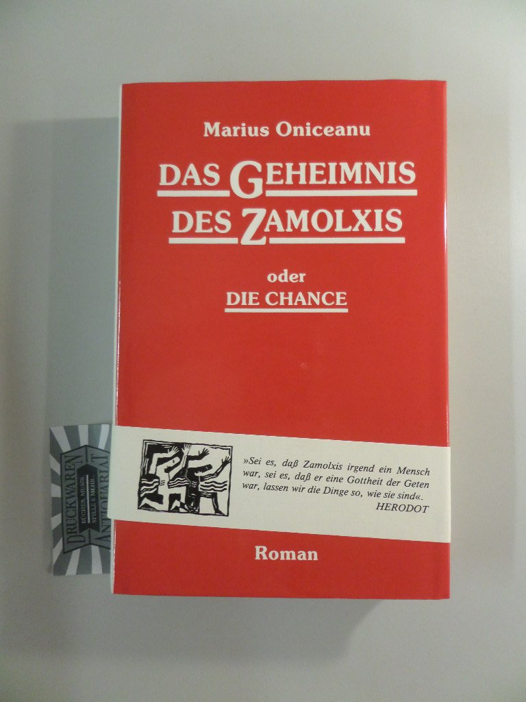 Das Geheimnis des Zamolxis: Oder "Die Chance". Roman Books