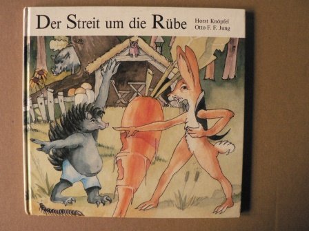 Der Streit um die Rübe: Ein Fabelmärchen, und nicht nur für grosse Leute Books