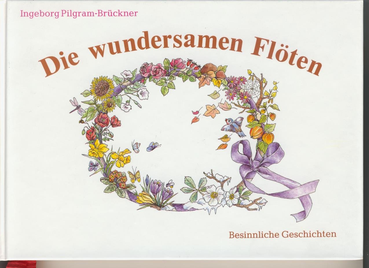 Die wundersamen Flöten: Besinnliche Geschichten im Jahreslauf Arts & Music