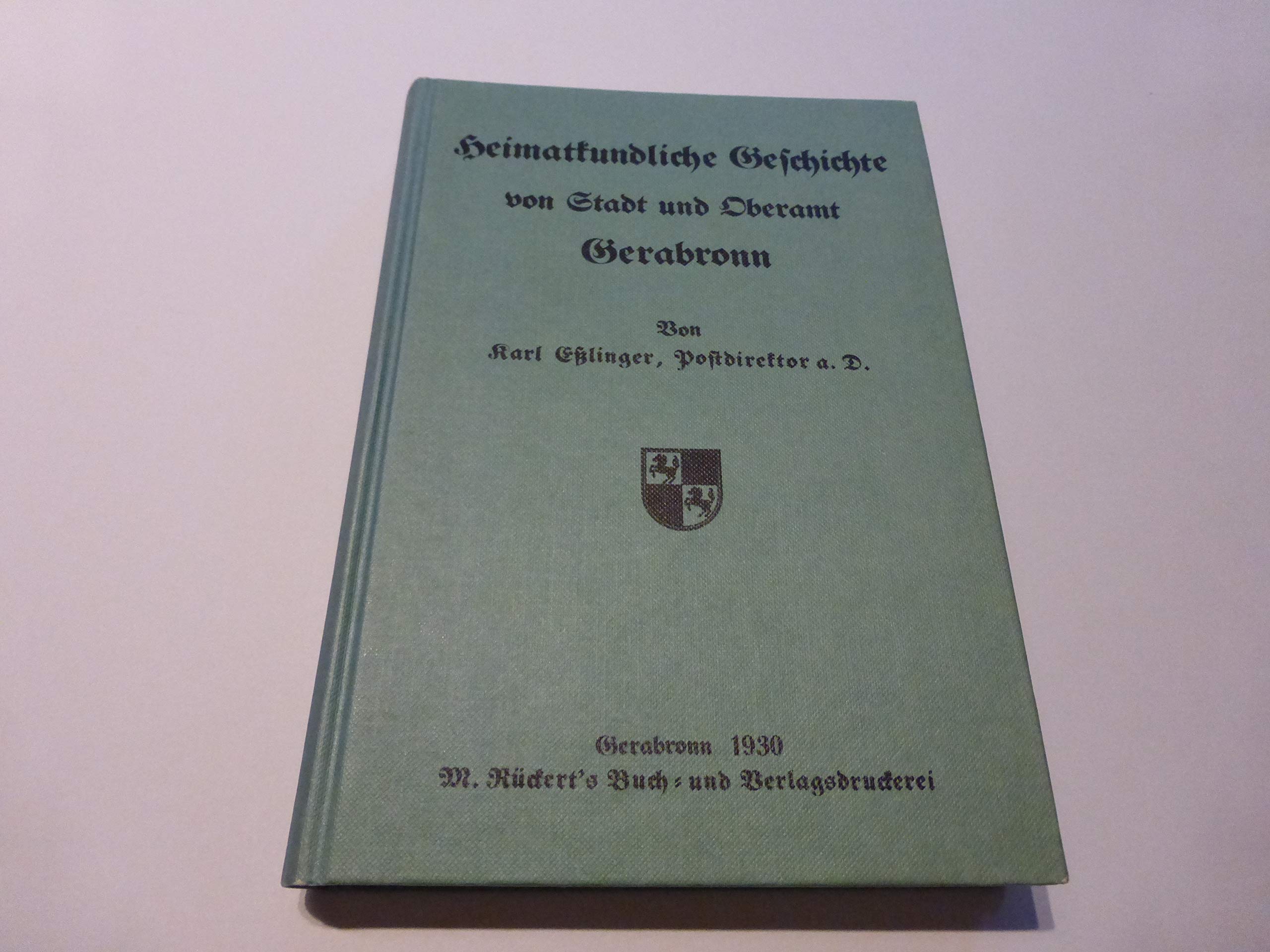 Heimatkundliche Geschichte von Stadt und Oberamt Gerabronn Books