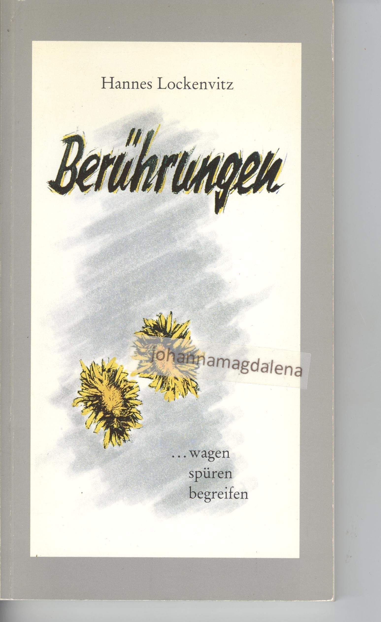 Berührungen: ... wagen, spüren, begreifen Books