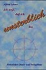 Ich weiss, dass ich unsterblich bin: Der Mensch vor dem Geheimnis der Schöpfung und des Lebens. Briefe und Meditationen Essays & Short Stories