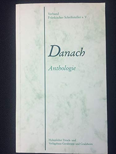 Danach: Anthologie: Anthologie. Hrsg. v. Verband Fränk. Schriftsteller Fiction Books