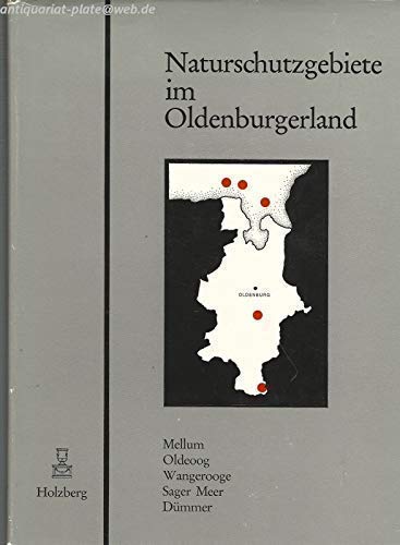 Naturschutzgebiete im Oldenburgerland. Mellum, Oldeoog, Wangerooge, Sager Meer, Dümmer. ,Mit Beiträgen von Paul Blaszyk u.a. Im Auftrag des Mellumrates e.V. herausgegeben. book