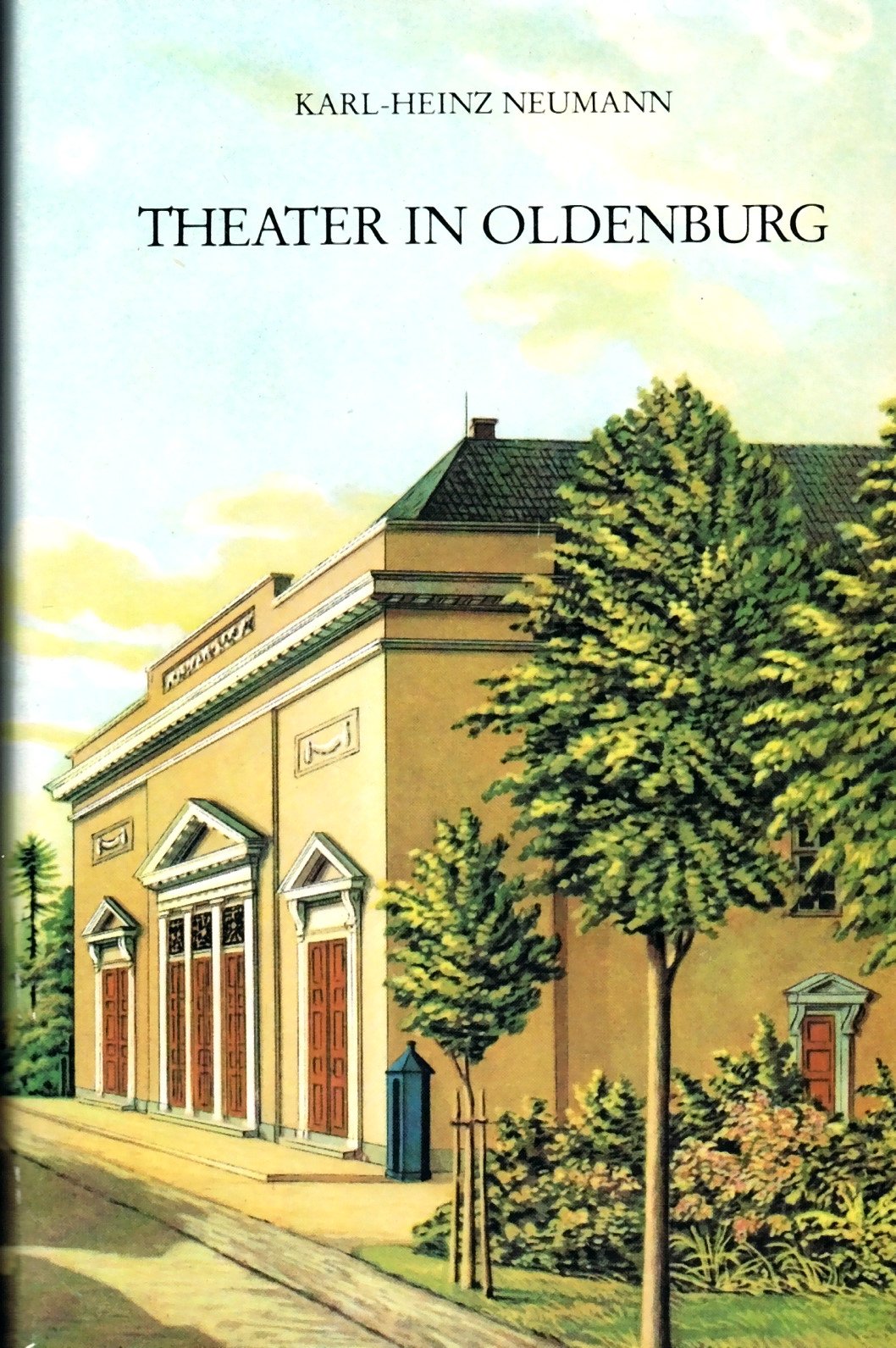 Theater in Oldenburg. Wesen und Werden einer nordwestdeutschen Bühne Books