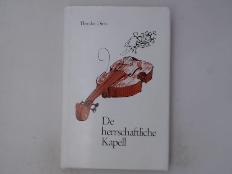 De herrschaftliche Kapell: "Unterhaltendes und Belehrendes" aus dem ersten Plattdütschen Klenner Politics & History