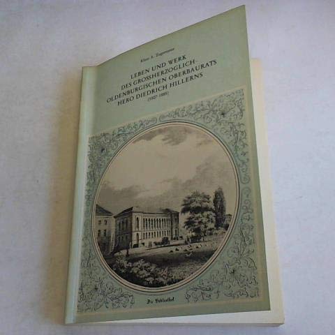Leben und Werk des grossherzoglich-oldenburgischen Oberbaurats Hero Diedrich Hillerns (1807-1885) (Oldenburger Studien) book