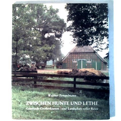 Zwischen Hunte und Lethe. Gemeinde Grosskneten - eine Landschaft voller Reize Travel