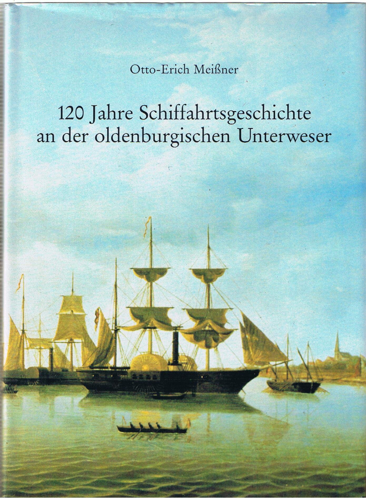 Hundertzwanzig Jahre Schiffahrtsgeschichte an der oldenburgischen Unterweser: Chronik des Nautischen Vereins Niedersachsen von 1865 Books