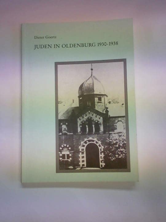 Juden in Oldenburg 1930-1938. Struktur, Integration und Verfolgung Memories