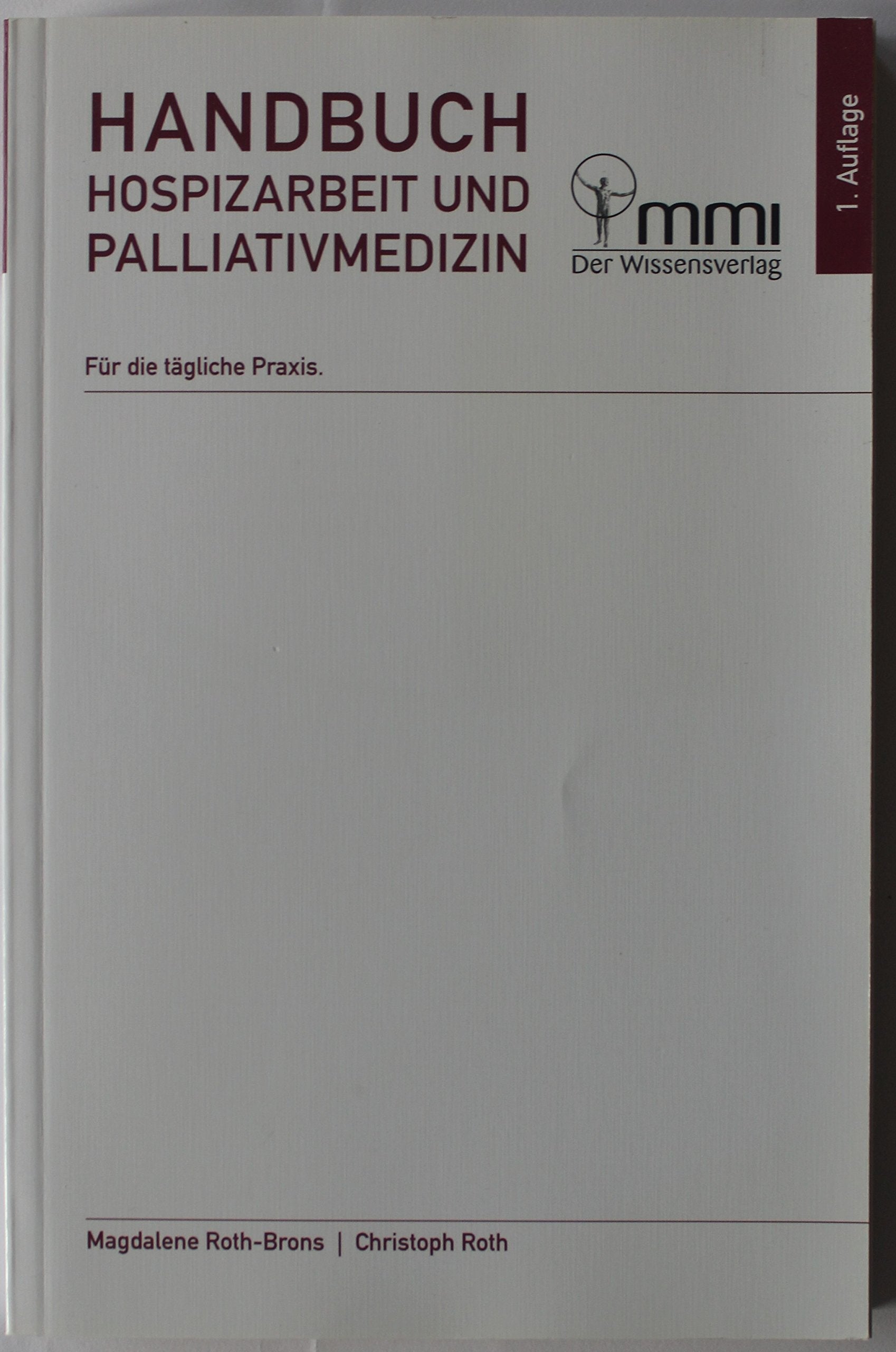 Handbuch Hospizarbeit und Palliativmedizin: Für die tägliche Praxis Books