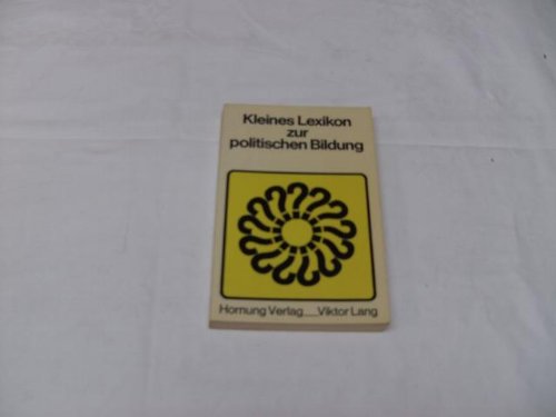 Kleines Lexikon zur politischen Bildung. Learning & Reference