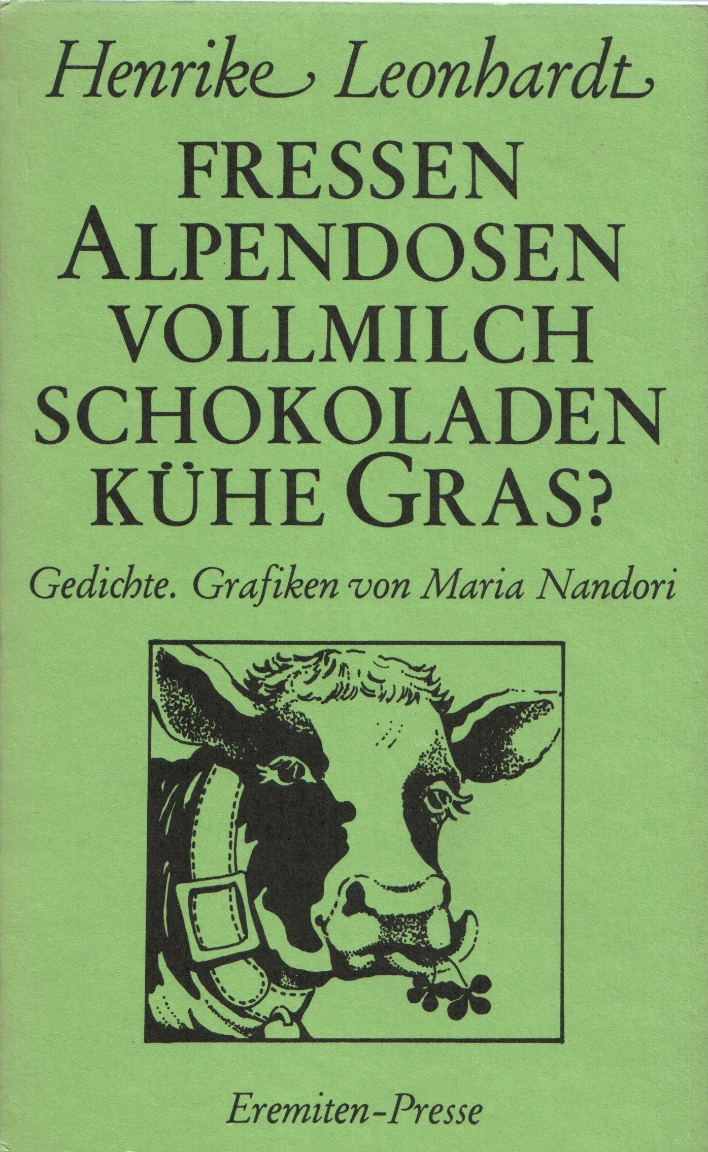 Fressen Alpendosenvollmilchschokoladenkühe Gras?. Gedichte Books