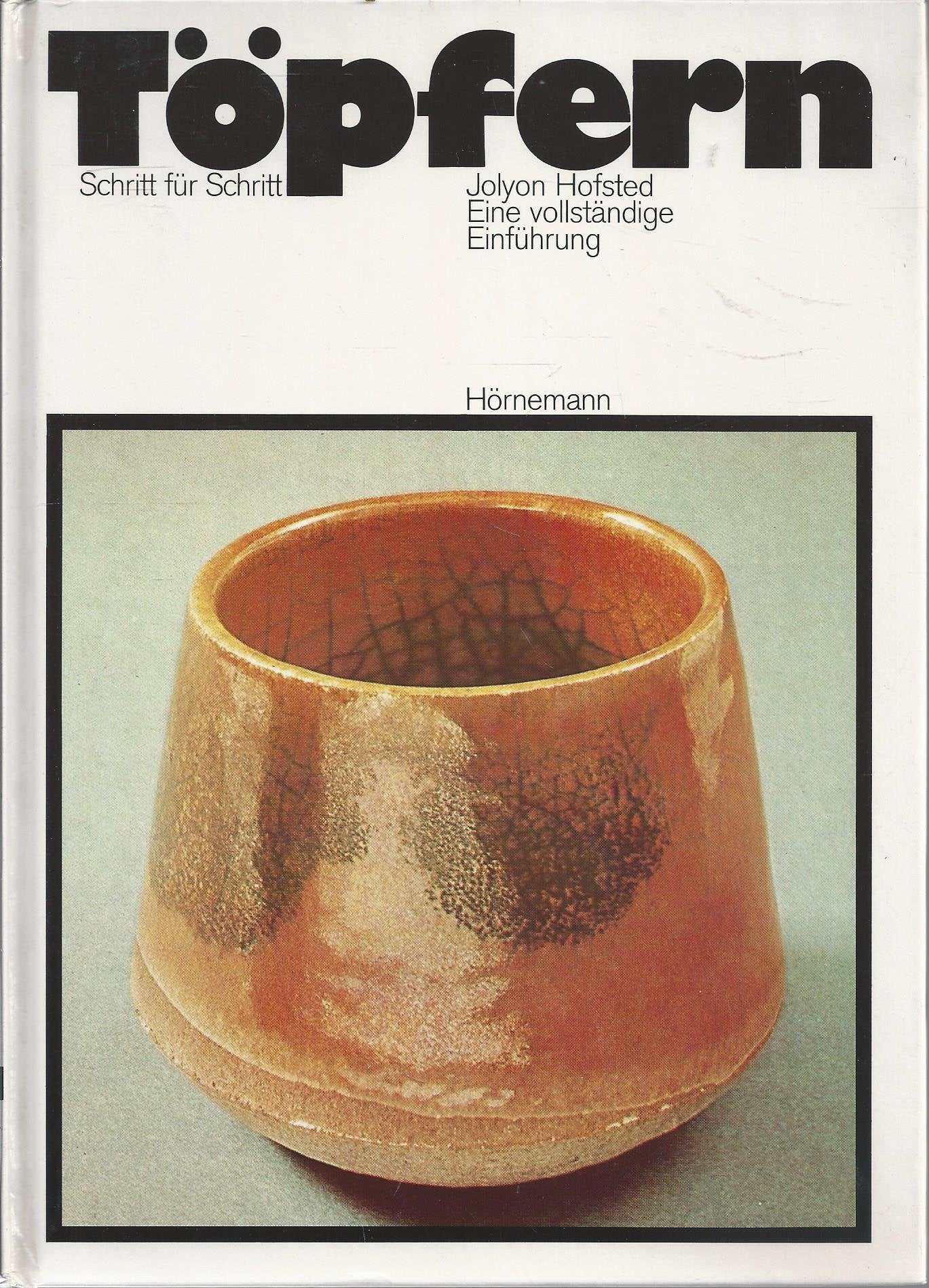 Töpfern Schritt für Schritt. Eine vollständige Einführung Film, Art & Culture