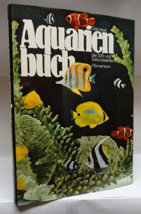 Das neue Aquarienbuch der Süß- und Salzwasserfische Books