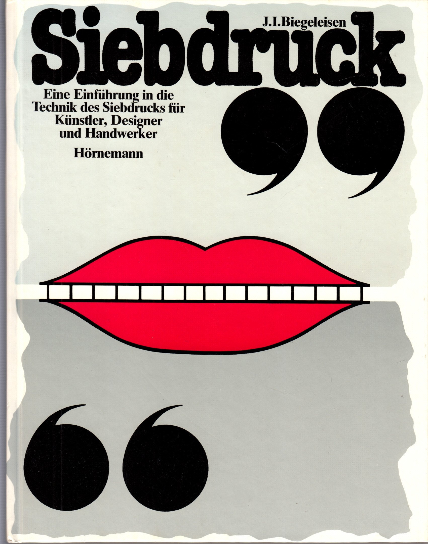 Siebdruck: Eine Einführung in die Technik des Siebdrucks für Künstler, Designer und Handwerker Film, Art & Culture