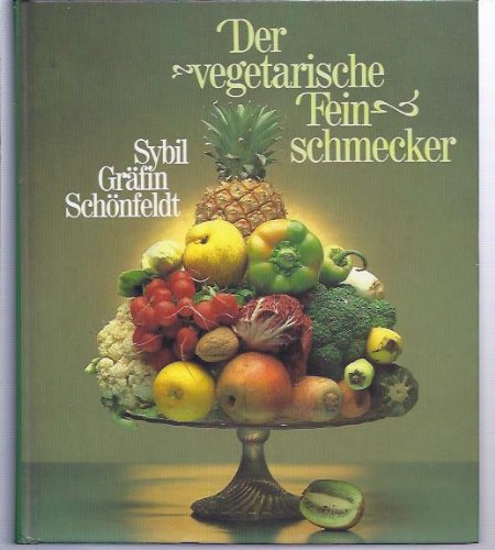 Der vegetarische Feinschmecker Cooking & Enjoying