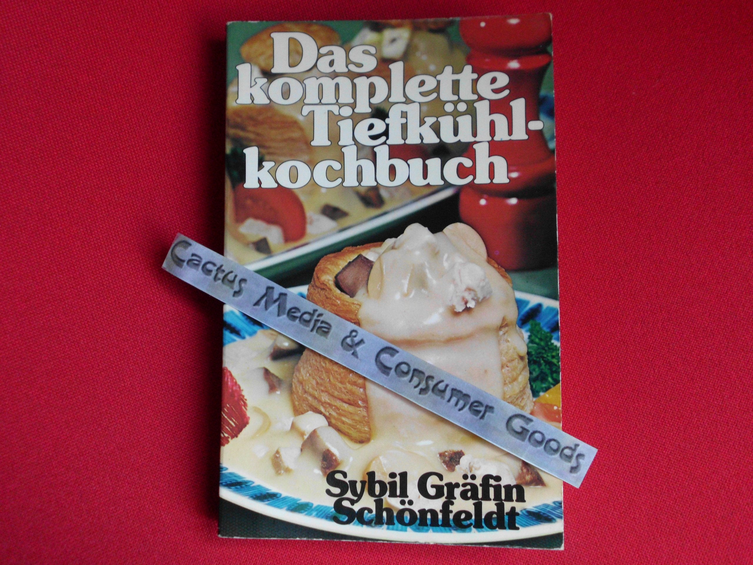 Das komplette Tiefkühlkochbuch. Mit Anleitung zum Selbstgefrieren und vielen Rezepten Books