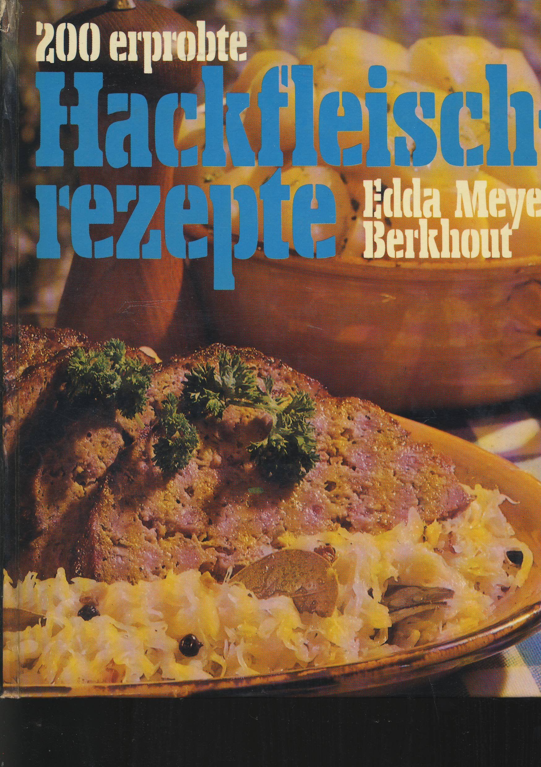 Zweihundert erprobte Hackfleischrezepte. Schnell, preiswert und gesund Books