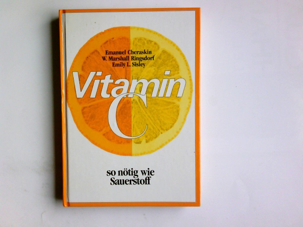 Vitamin C - so nötig wie Sauerstoff Medicine