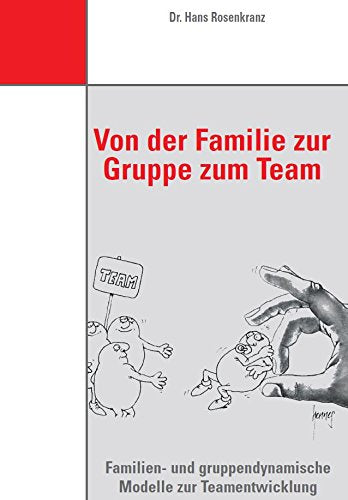 Von der Familie zur Gruppe zum Team: Abenteuer Gruppendynamik Books