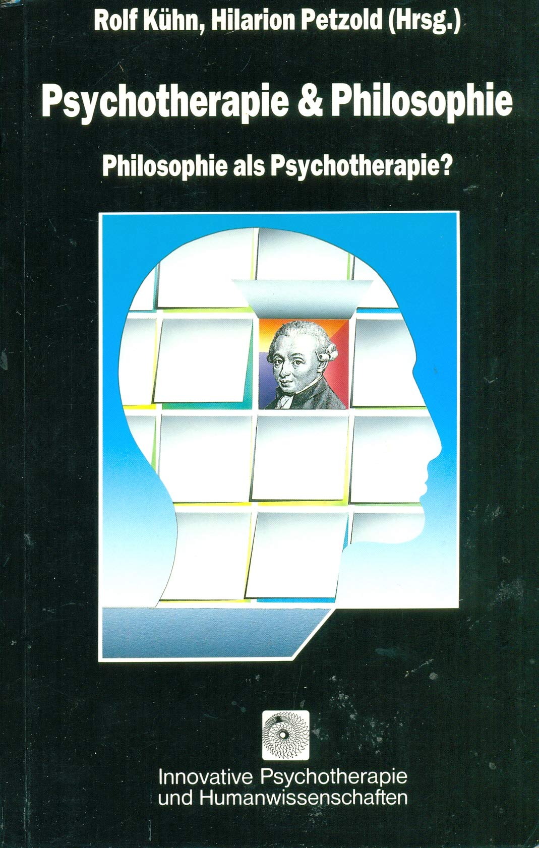 Psychotherapie und Philosophie - Philosophie als Psychotherapie? (Innovative Psychotherapie und Humanwissenschaften) Philosophy