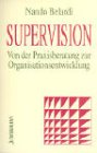 Supervision - Von der Praxisberatung zur Organisationsentwicklung Social Sciences