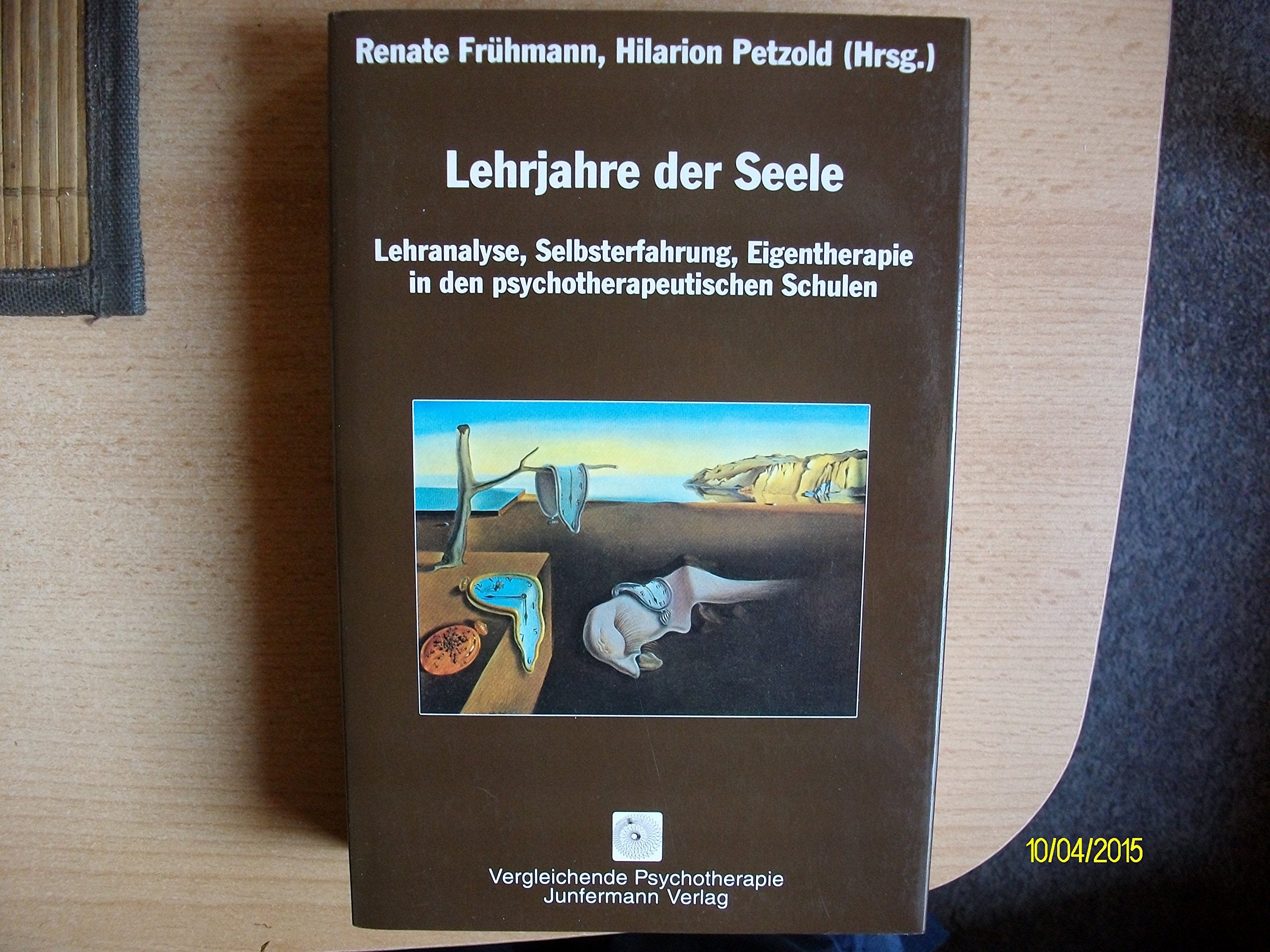 Lehrjahre der Seele: Lehrananlyse, Selbsterfahrung, Eigentherapie in den psychotherapeutischen Schulen Psychology