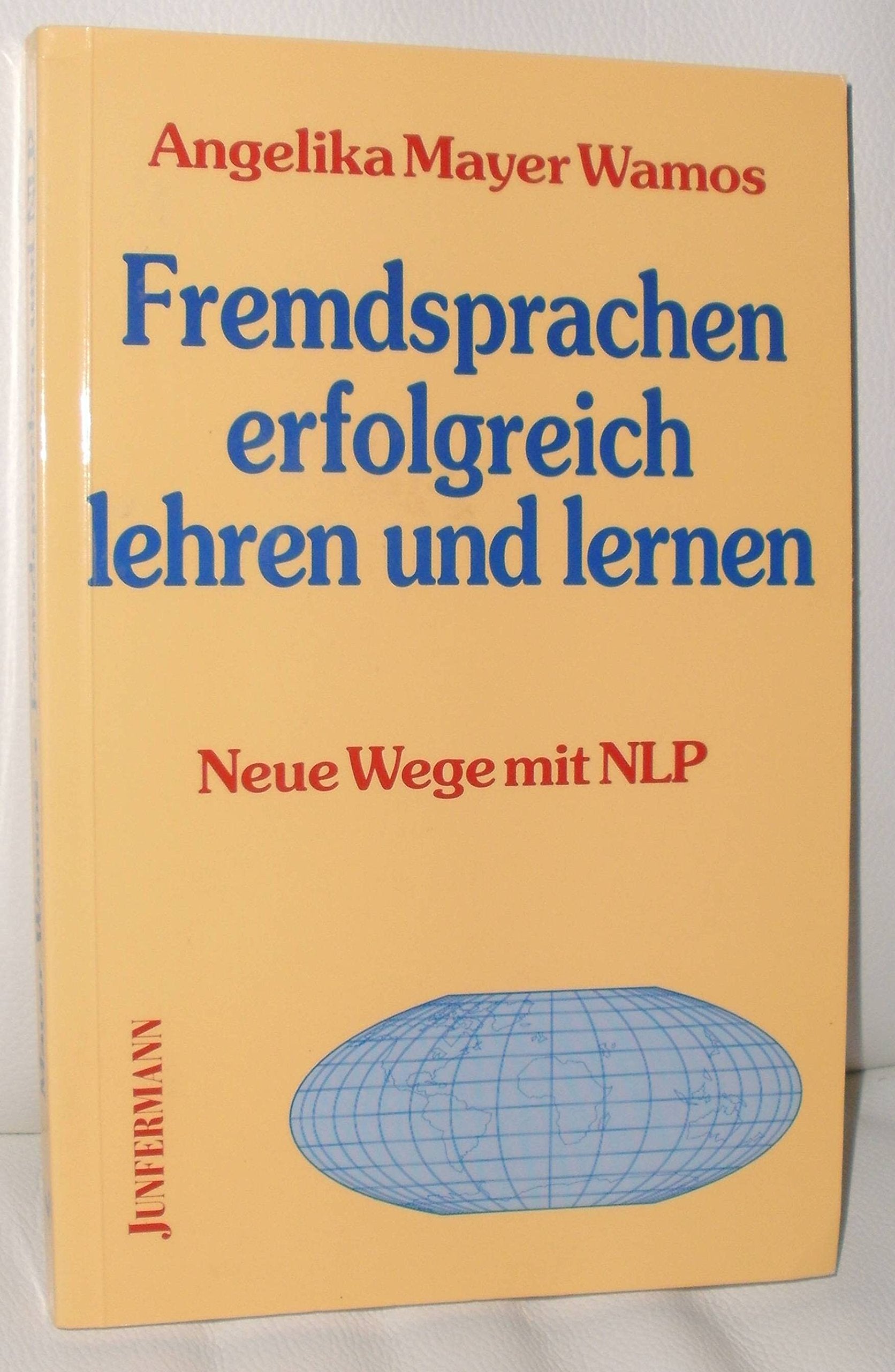 Fremdsprachen erfolgreich lehren und lernen: Neue Wege mit NLP Business, Finance & Career