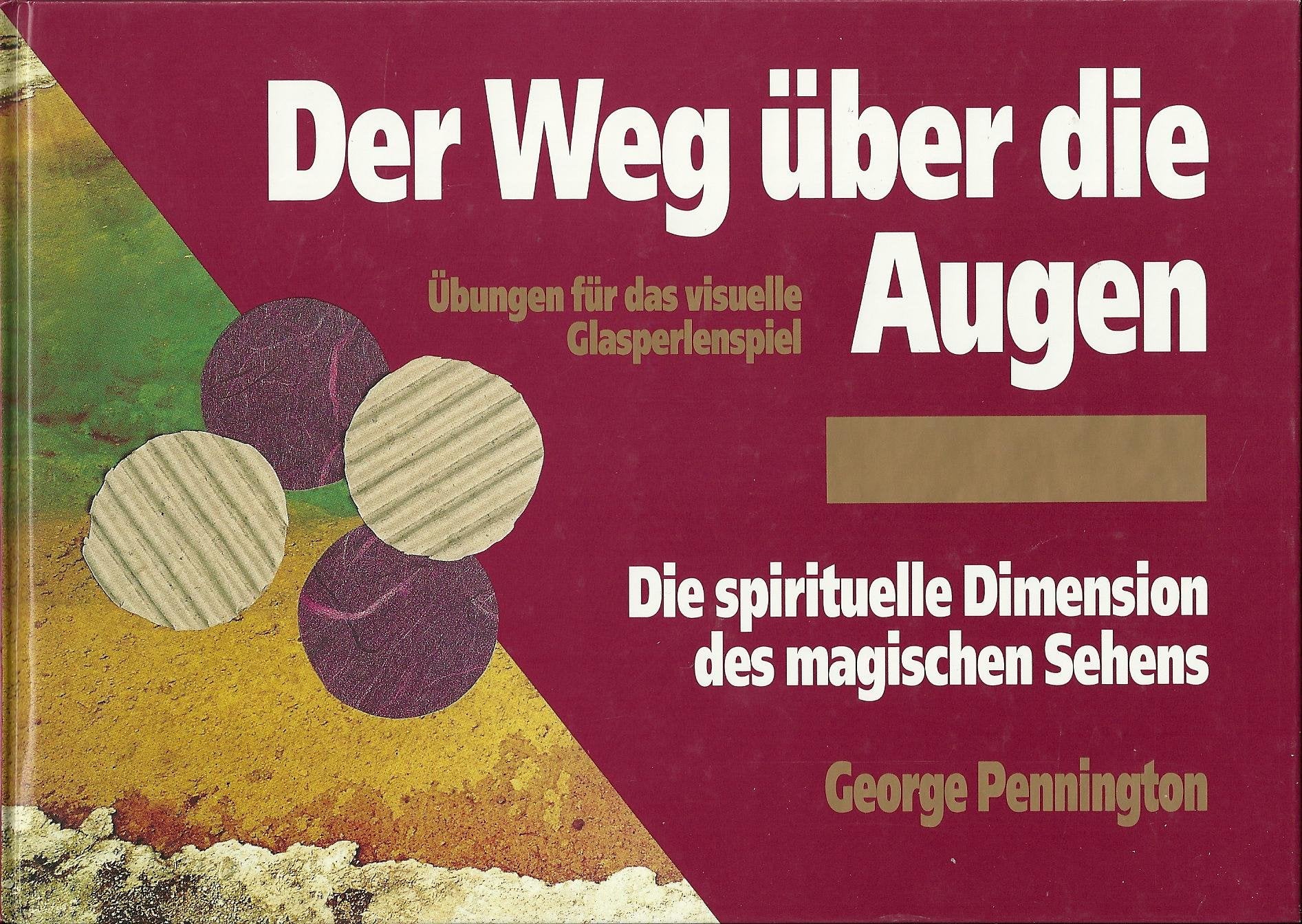Der Weg über die Augen: Übungen für das visuelle Glasperlenspiel Psychology