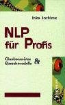 NLP für Profis: Glaubenssätze & Sprachmodelle Business, Finance & Career