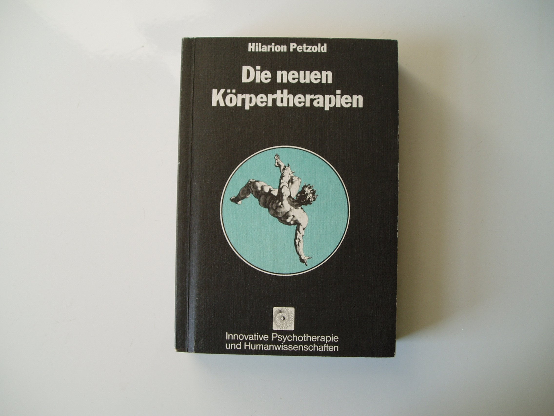 Die neuen Körpertherapien (Innovative Psychotherapie und Humanwissenschaften) Psychology