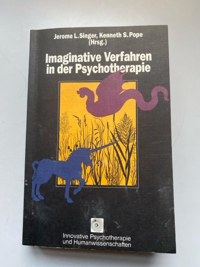 Imaginative Verfahren in der Psychotherapie (Innovative Psychotherapie und Humanwissenschaften) Self-help