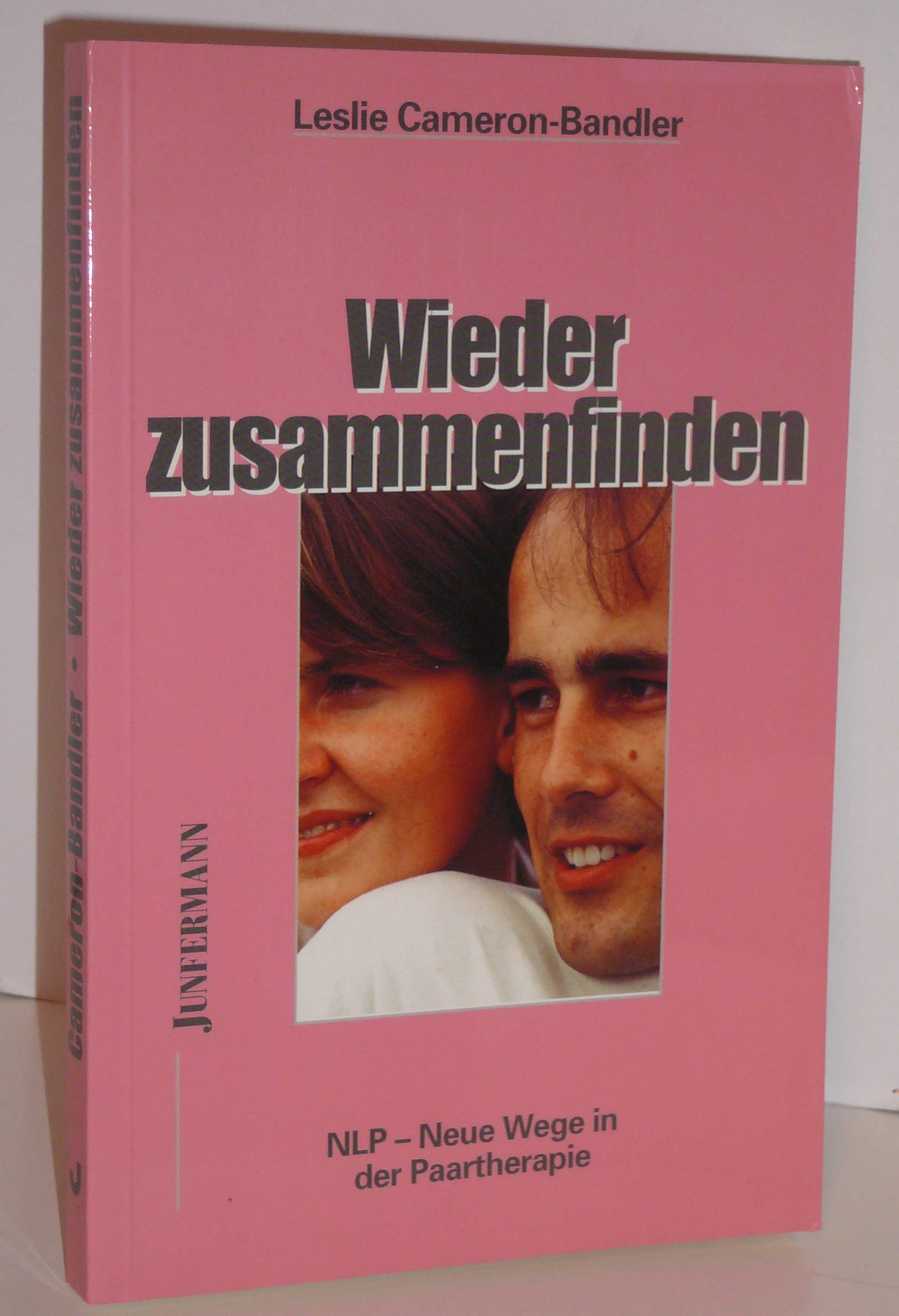 Wieder zusammenfinden, NLP - neue Wege der Paartherapie (Innovative Psychotherapie und Humanwissenschaften) Business, Finance & Career