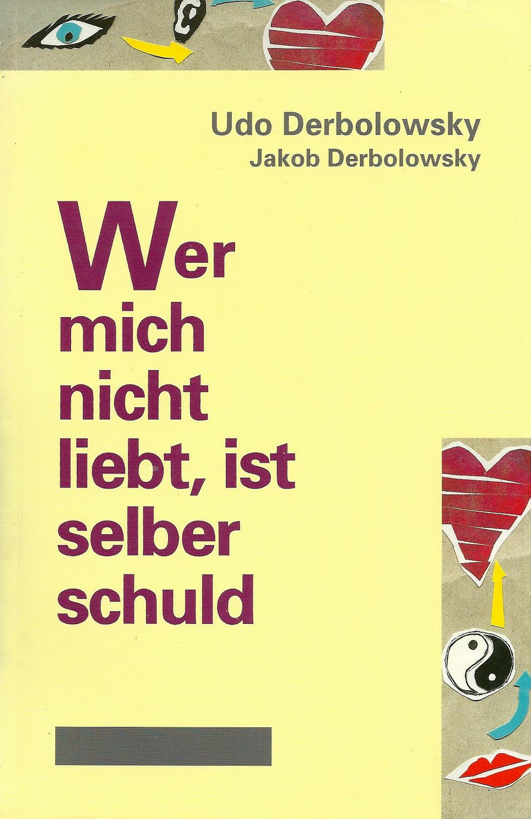 Wer mich nicht liebt, ist selber schuld: Psychopädie: Hilfen für einen partnerschaftlichen Umgang Lifestyle