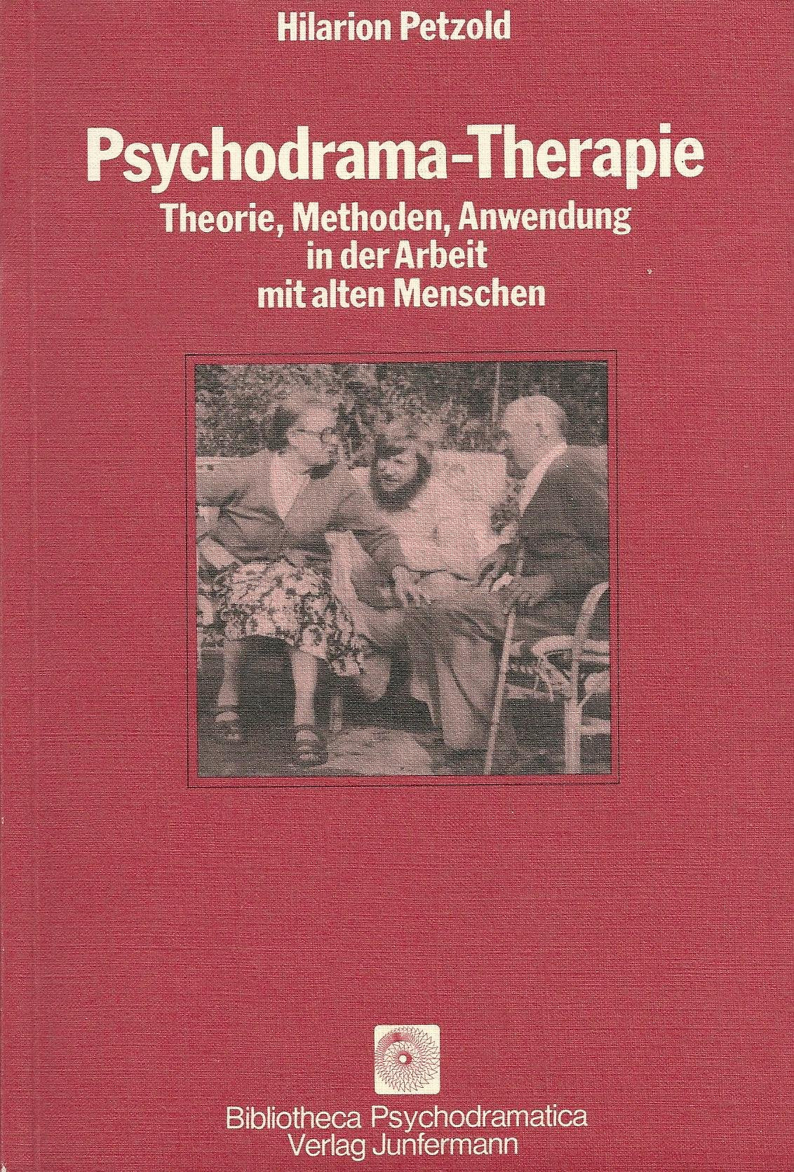 Psychodrama-Therapie: Theorie, Methoden, Anwendung in der Arbeit mit alten Menschen (Bibliotheca Psychodramatica. Analytisches Psychodrama) Politics & History
