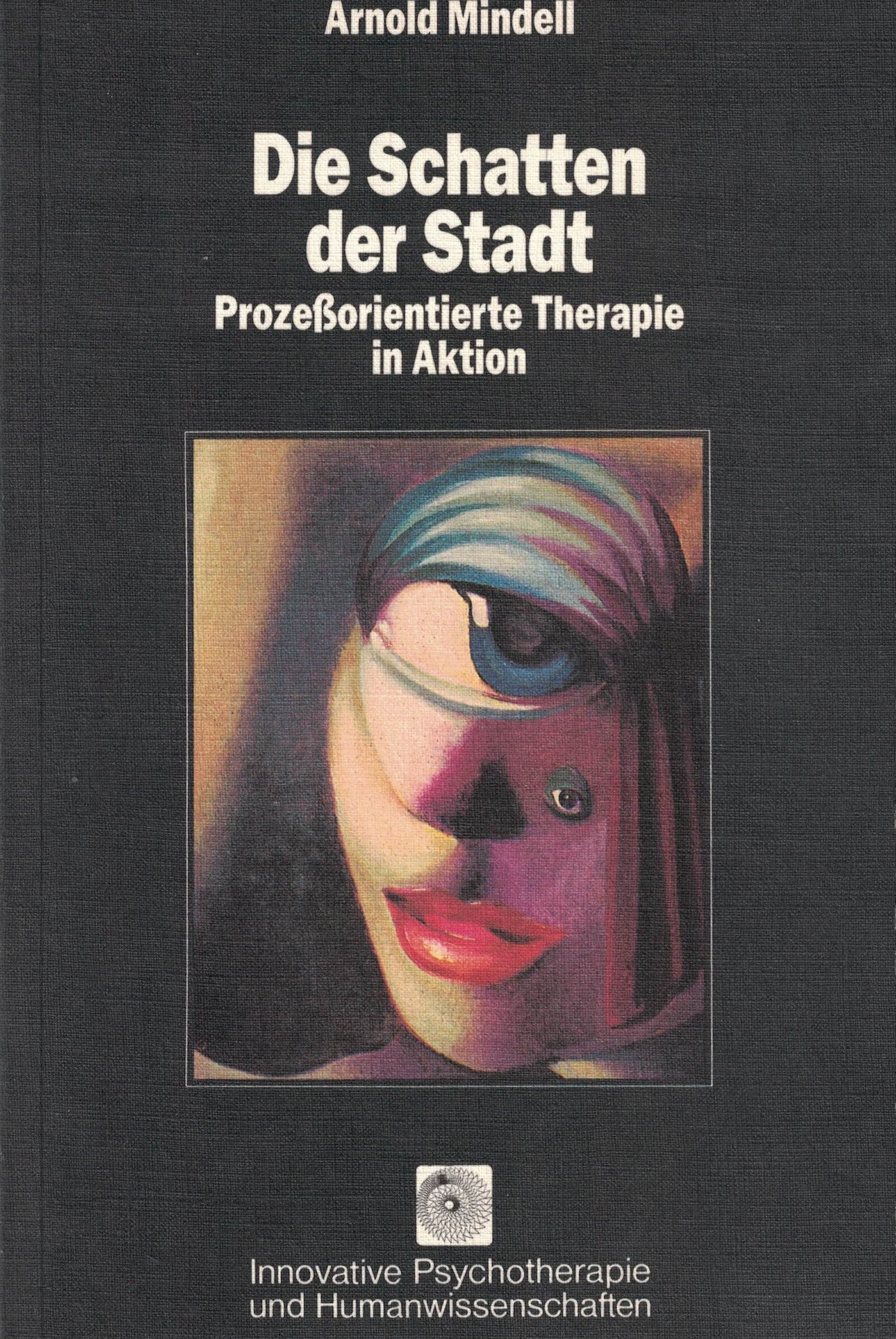 Die Schatten der Stadt: Eine Herausforderung (Innovative Psychotherapie und Humanwissenschaften) Psychology