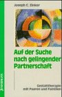 Auf der Suche nach gelingender Partnerschaft: Gestalttherapie mit Paaren und Familien Partnership & Love