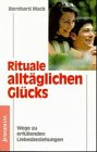 Rituale alltäglichen Glücks: Wege zu erfüllenden Liebesbeziehungen Social Sciences