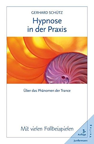 Hypnose in der Praxis: Über das Phänomen der Trance Psychology