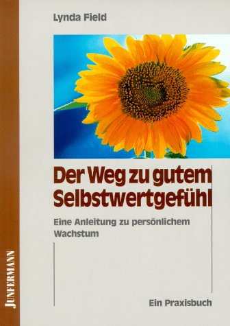 Der Weg zu gutem Selbstwertgefühl: Eine Anleitung zu persönlichem Wachstum Psychology