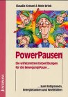PowerPausen: Die wirksamsten Körperübungen für die Bewegungspause zum Entspannen, Energietanken und Wohlfühlen Health, Nutrition & Fitness