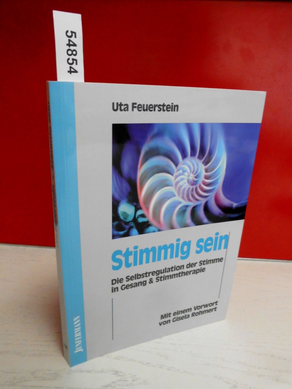 Stimmig sein. Die Selbstregulation der Stimme in Gesang & Stimmtherapie.: Die Selbstregulation der Stimme in Gesang und Stimmtherapie Arts & Music