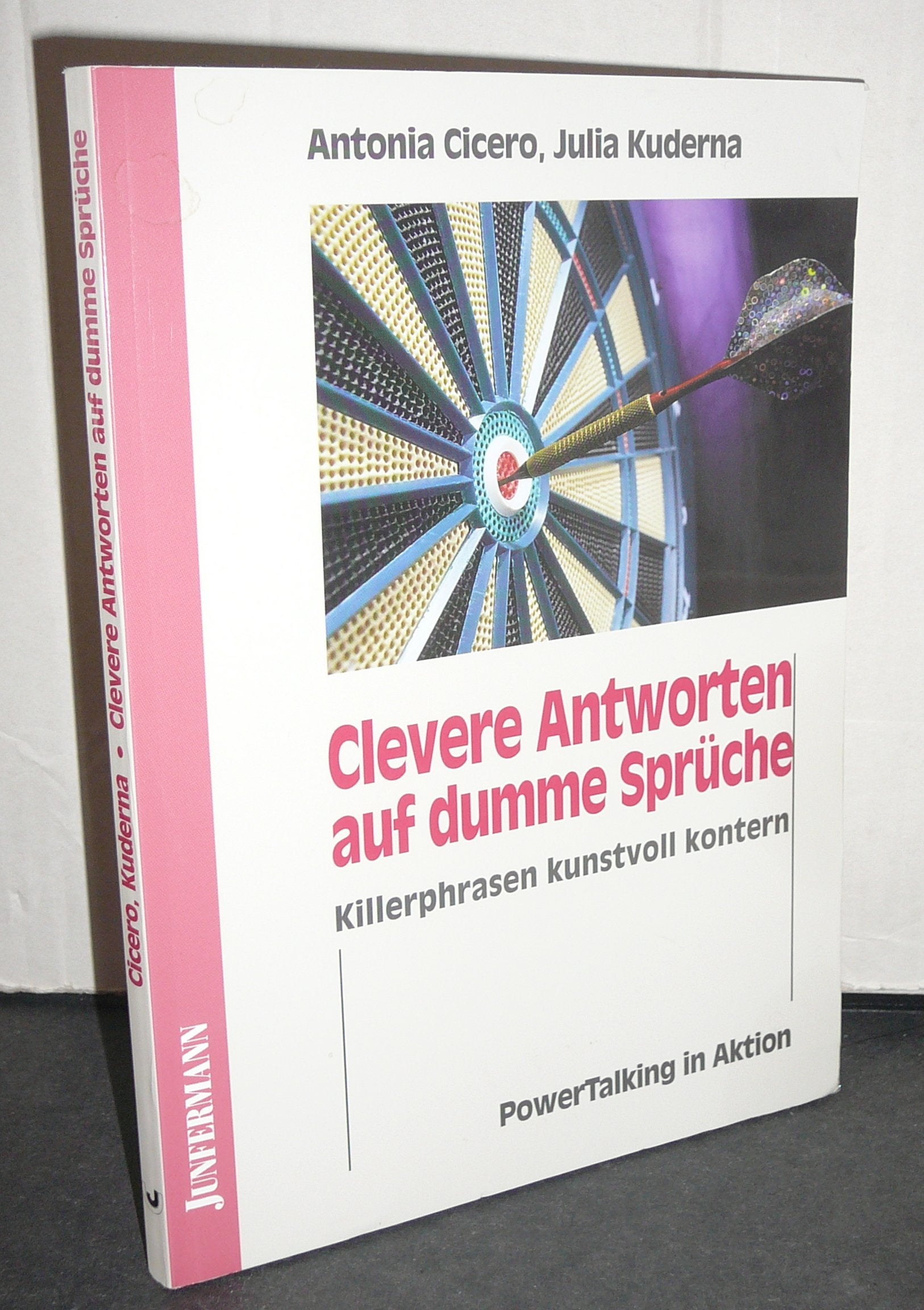 Clevere Antworten auf dumme Sprüche: Killerphrasen kunstvoll kontern. PowerTalking in Aktion Learning & Reference