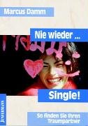 Nie wieder Single: So finde ich meinen Traumpartner Partnership & Love