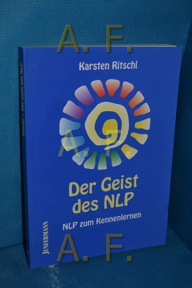 Der Geist des NLP: NLP zum Kennenlernen Business, Finance & Career