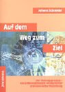 Auf dem Weg zum Ziel: Der Vertragsprozess - ein Schlüsselkonzept erfolgreicher professineller Begleitung Psychology